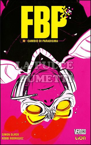 VERTIGO HITS - FBP - FEDERAL BUREAU OF PHYSICS # 1: CAMBIO DI PARADIGMA